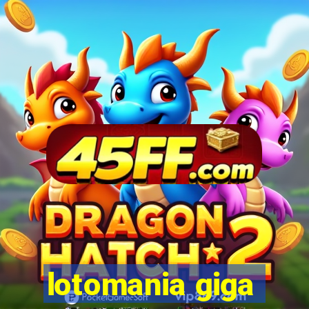 lotomania giga